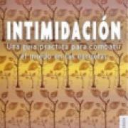Intimidación. Una guía práctica para combatir el miedo en las escuelas SD-02 9681683145