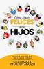 Como hacer Felices a tus Hijos AD-03-9781629113753