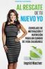 Al rescate de tu nuevo yo AD-03-9781629115948